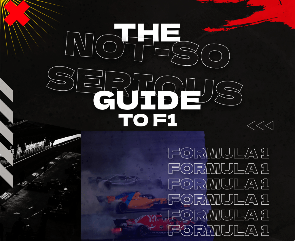 The Not-So-Serious Guide to Formula&nbsp;1