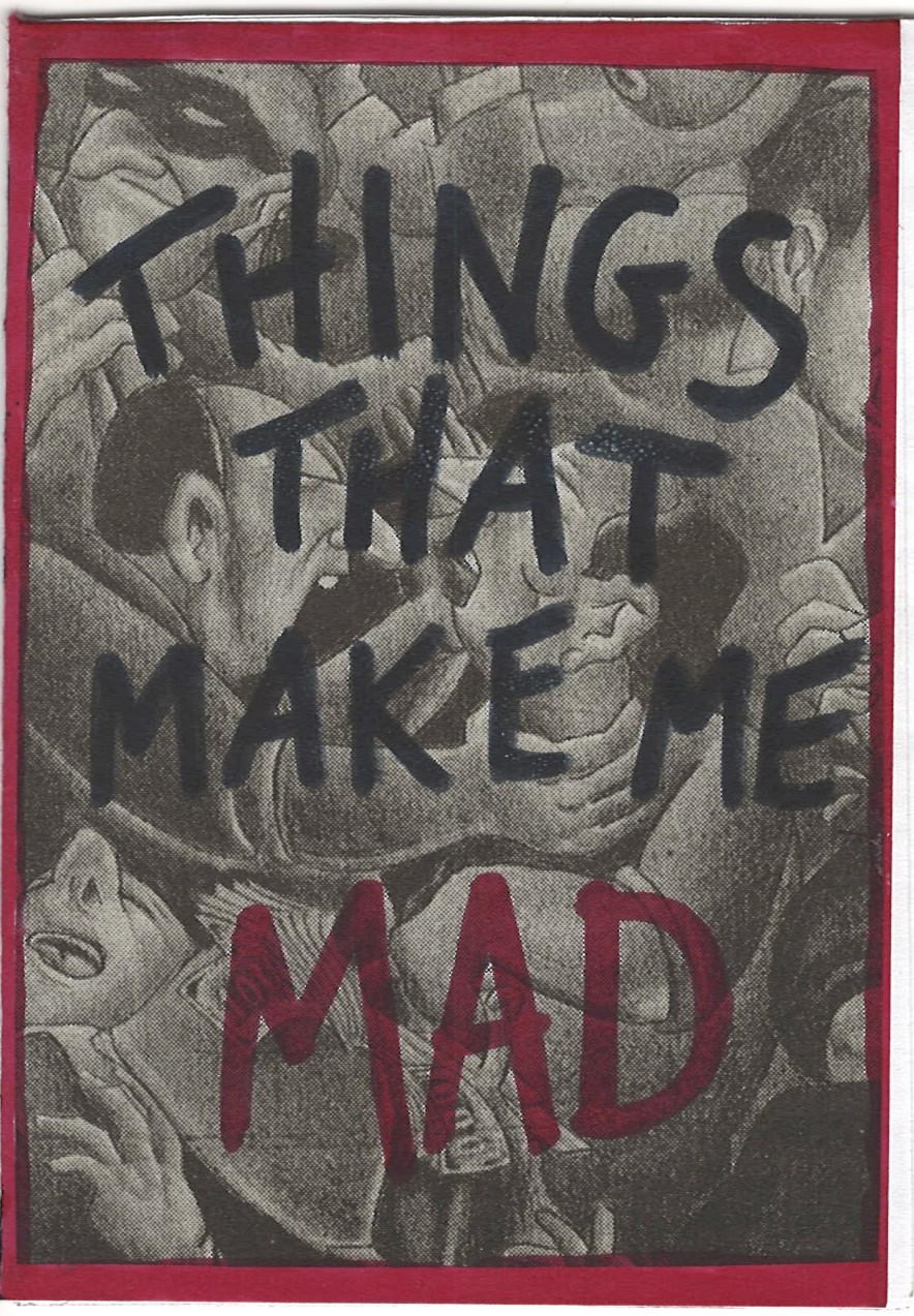 Things that make me&nbsp;mad